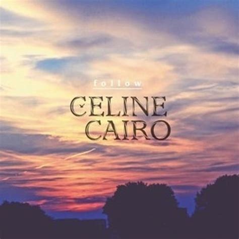 celine cairo|Celine Cairo follow ep.